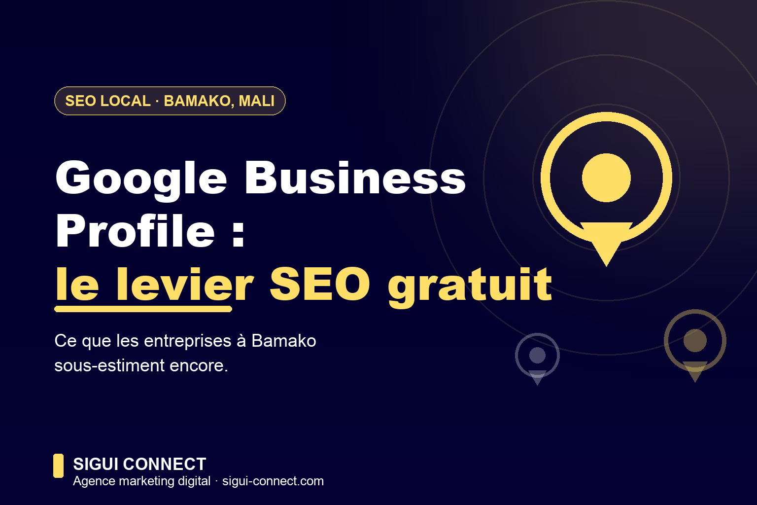 Google Business Profile, levier de SEO local gratuit pour les entreprises à Bamako au Mali